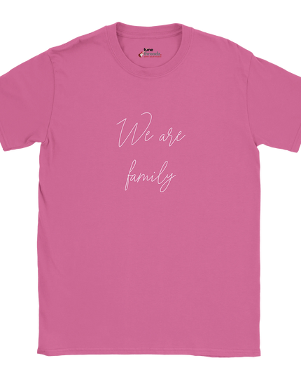 We Are Family lyric tee with bold print on soft cotton
