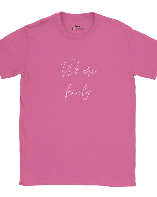 We Are Family lyric tee with bold print on soft cotton