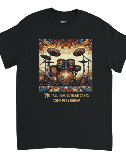 Unisex T‑shirt design showing drum set icon and ‘Not All Heroes Drums
text