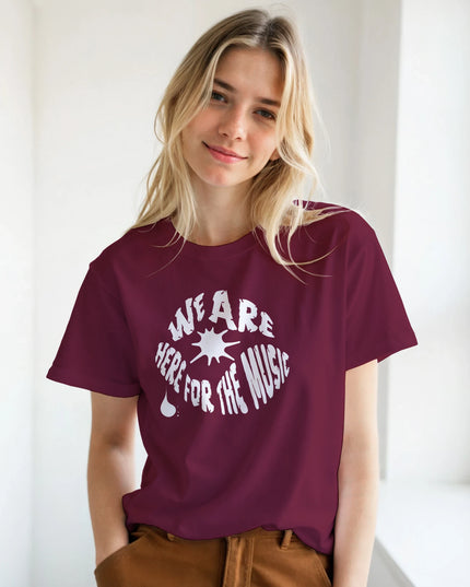 Unisex T‑shirt with ‘We Are Here For The Music’ bold text graphic