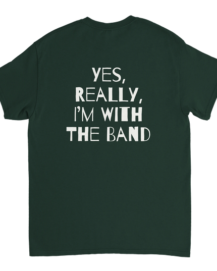 I’m With the Band tee with bold text print on heavyweight cotton
