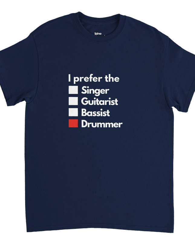 Heavyweight cotton tee with ‘I Prefer the Drummer’ bold front text