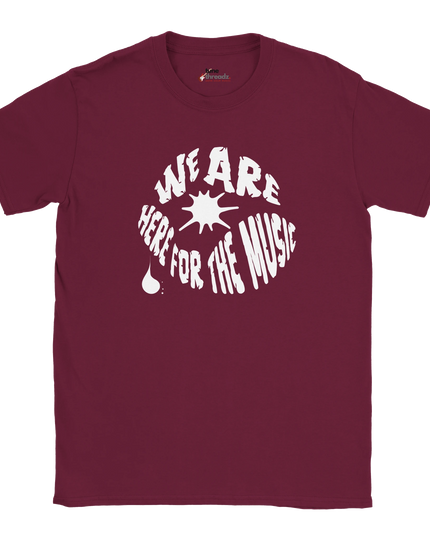 Unisex T‑shirt with ‘We Are Here For The Music’ bold text graphic