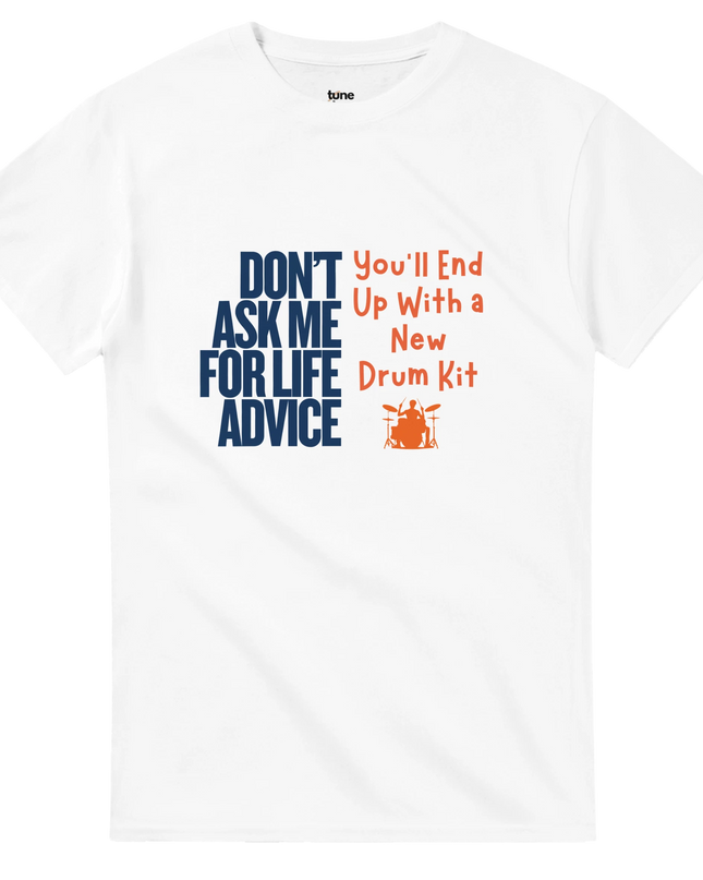 Life Advice Drums tee with drummer-themed message on heavyweight cotton

