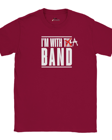 I’m With a Band unisex cotton T‑shirt with bold black print

