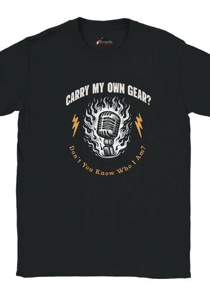Unisex T‑shirt with ‘Carry My Own Gear?’ slogan for vocalists