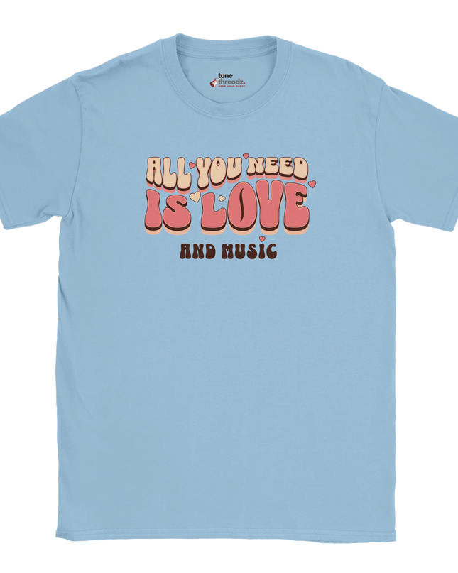 Unisex T‑shirt with 'All You Need Is Love and Music' quote design