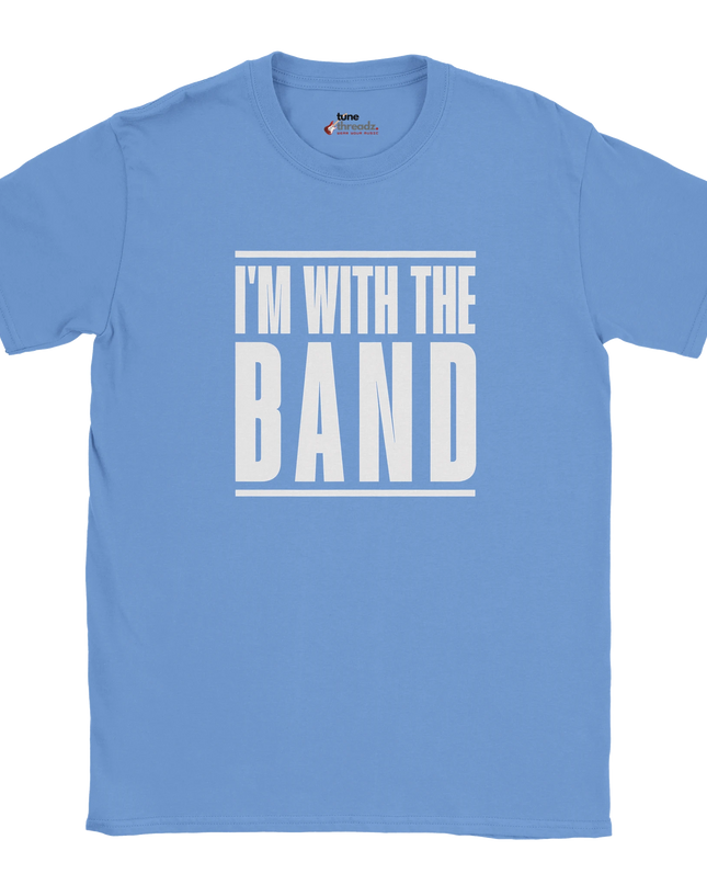 Ideal gift for concert-goers: ‘I’m With the Band’ shirt